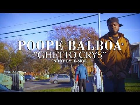 PoopE Balboa “Ghetto Crys” Official Video