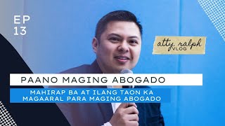 PAANO MAGING ABOGADO | Mahirap ba at ilang taon ka magaaral para maging abogado sa Pilipinas