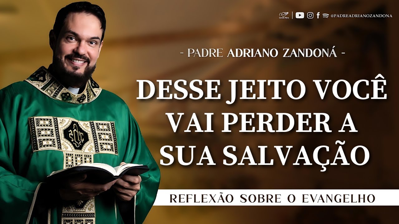 Homilia Diária | Liturgia de Hoje |Palavra do Dia - Padre Adriano Zandoná
