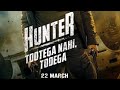 Hunter Tootega Nahi Todega