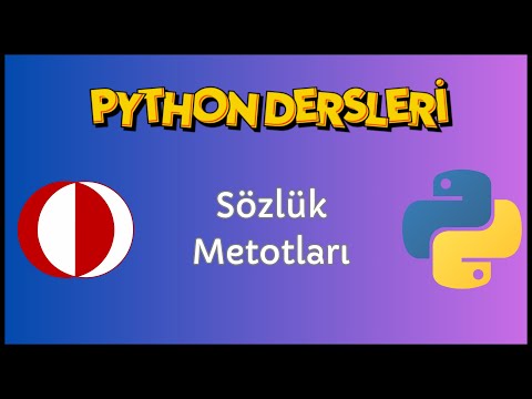 Sözlük Metotları | Python Dersleri #20 | CENG111, CENG240 |