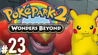 Poke Park 2: Wonders Beyond - Missing the Obvious | PART 23