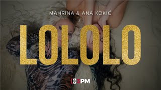 Mahrina x Ana KokiÄ‡ - LOLOLO (Official Video) 4K