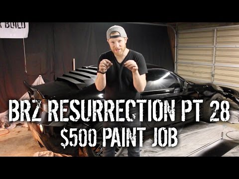BRZ Resurrection Pt 28 - 5th Time's A Charm - $500 Paint Job