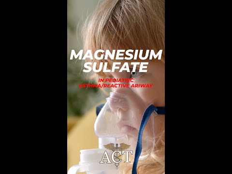 Magnesium Sulfate in Pediatric Asthma/Reactive Airway