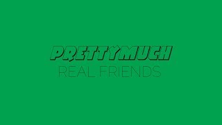 PRETTYMUCH - Real Friends {Lyric Video}