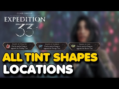 Expedition 33 - All SHAPE Locations (How To Get All Shapes of Life, Health and Energy)