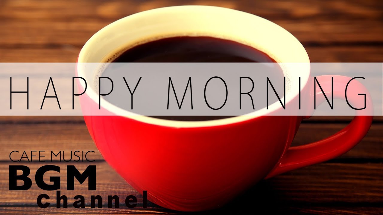 Happy Morning Jazz Mix - Relaxing Jazz & Bossa Nova Music - Morning Cafe Music