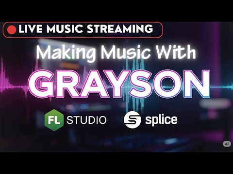 🔥 LIVE Session EP 4 : Let's Explore SPLICE vocals | Music Production with GRAYSON in FL Studio