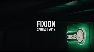 Fixion .5 - @SadFest 7/04/2017