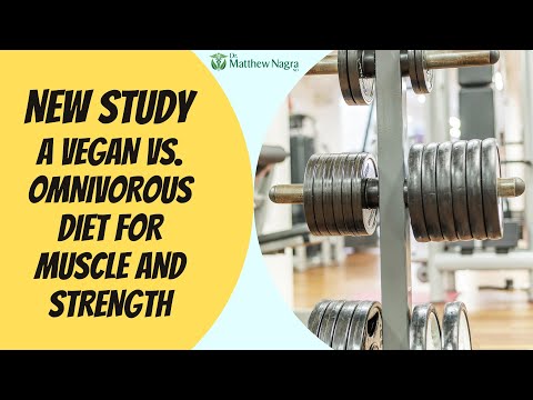 NEW STUDY: Vegan Diet vs. Omnivorous Diet for Strength and Muscle Mass