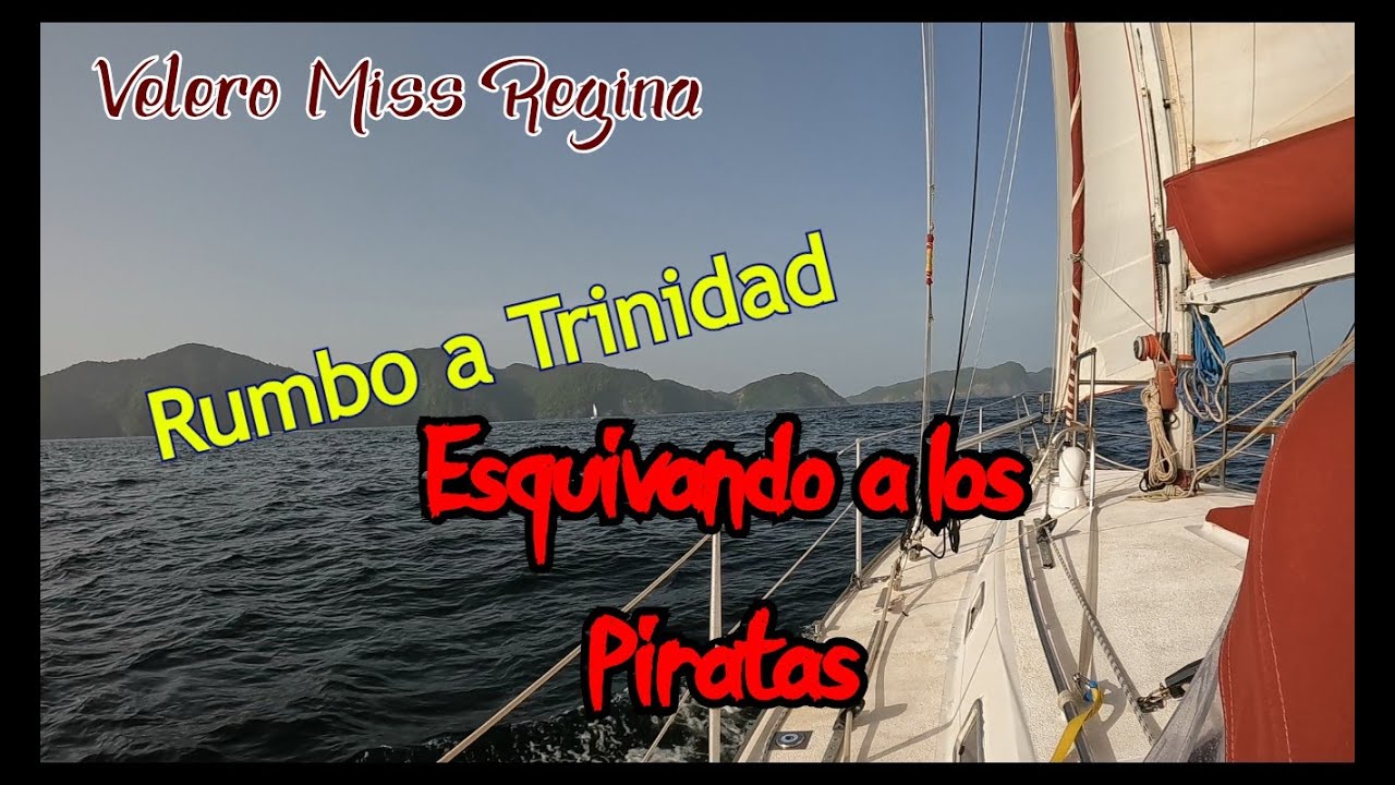 Trinidad. Dodging the Pirates
