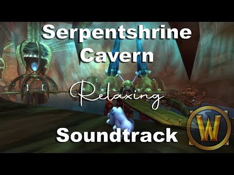 15 Minutes of Serpentshrine Cavern Relaxing Soundtrack | World of Warcraft