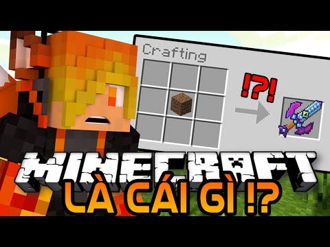 Công Thức Craft Đồ Bị Đảo Lộn | Minecraft Là Cái Gì !? #1