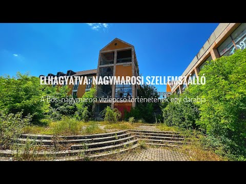 Elhagyatva: Nagymarosi Szellemszálló