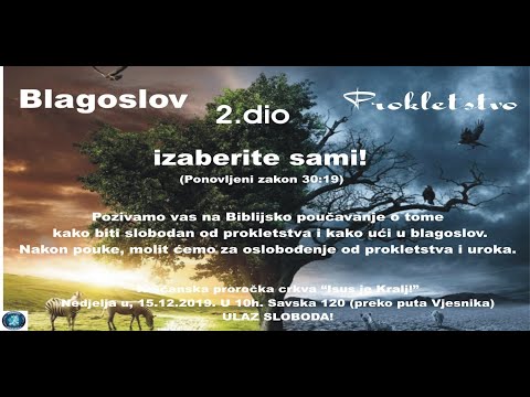 "Blagoslov ili prokletstvo izaberite sami 2" - pastor Željko Židov (15.12.2019.)