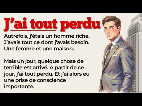 J’ai tout perdu | French Stories | Learn French with Stories