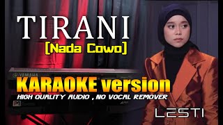 Download lagu Tirani - Lesti D'A (KARAOKE) Nada Cowo mp3