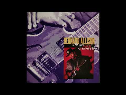 Bernard Allison -  I Can't Get You Out Of My Mind