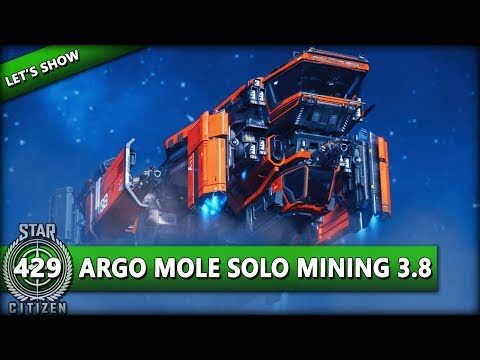 STAR CITIZEN 3.8 [Let's Show] #429 ⭐ ARGO MOLE SOLO MINING 3.8.2 | Gameplay Deutsch/German