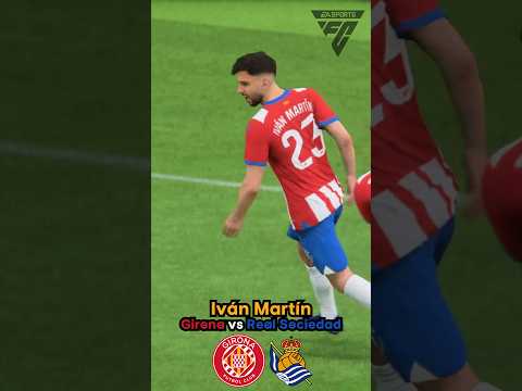 IVÁN MARTÍN SCORES! Girona vs Real Sociedad