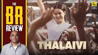 Thalaivii Tamil Movie Review By Baradwaj Rangan | A. L. Vijay | Kangana Ranaut | Arvind Swami