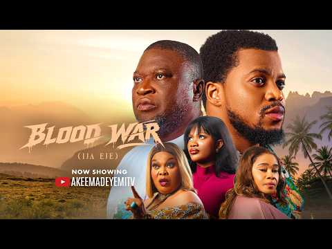 BLOOD WAR (IJA EJE) 2026 MOVIE  | AKEEM ADEYEMI | IREWOLE OLANIYAN | FEMI BRANCH | TOKE JAMIU