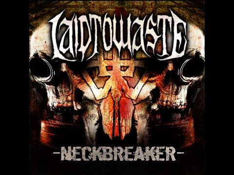 Laid To Waste - Neckbreaker (Full EP)