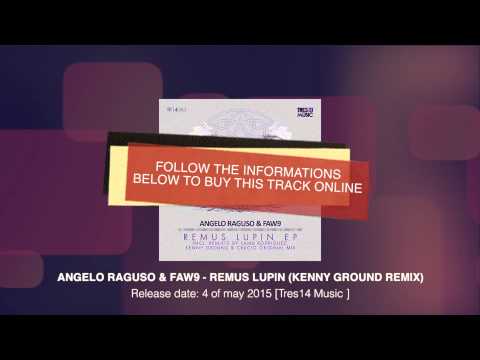Angelo Raguso & FAW9 - Remus Lupin (Kenny Ground Remix) [Tres14 Music]