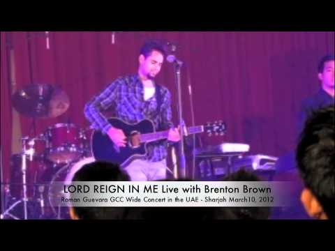 LORD Reign In Me Live with Brenton Brown
