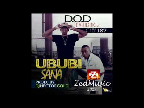 D.O.D FEAT CHEF 187 UBUBI SANA (AUDIO) ZAMBIAN MUSIC 2017