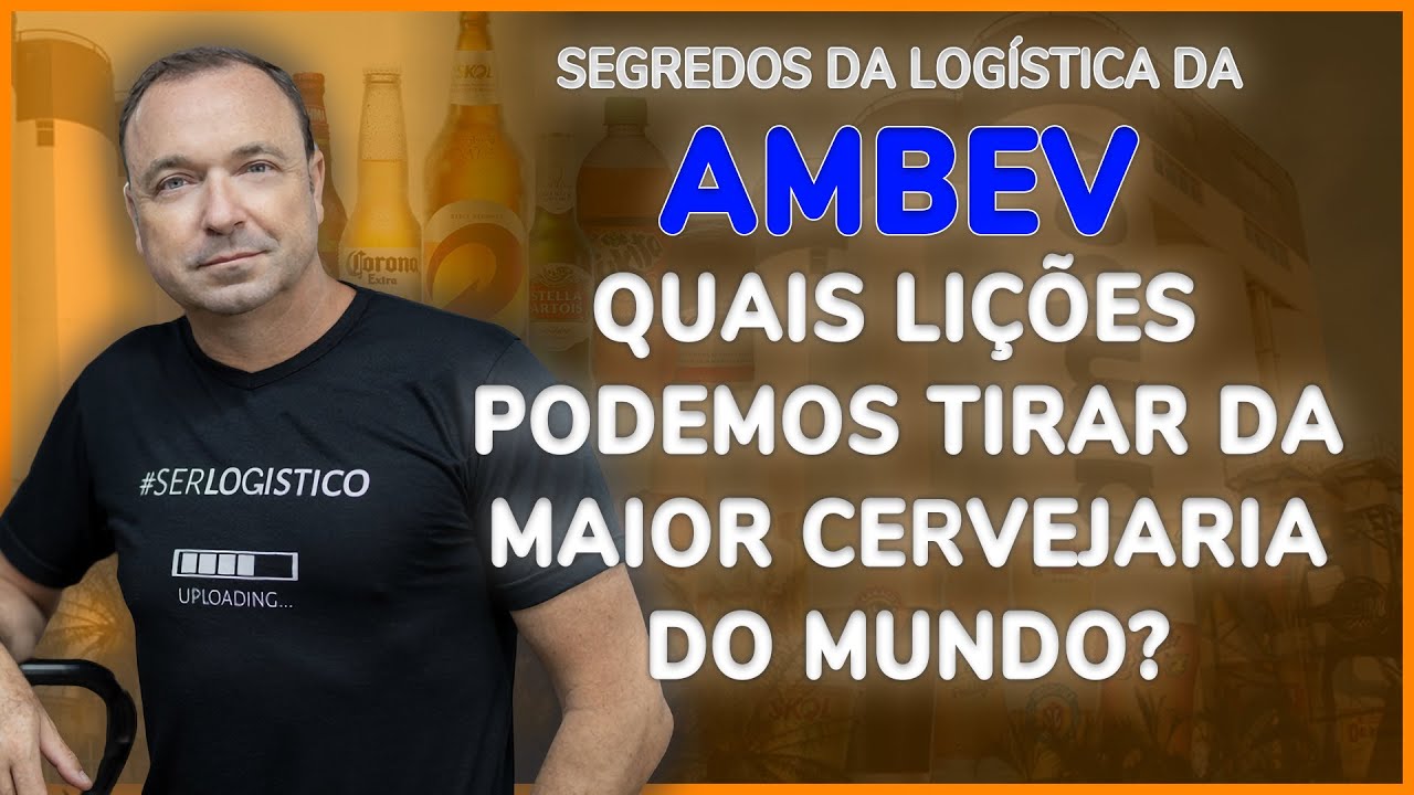 LOGÍSTICA DA AMBEV | Logística Empresarial EP. 09