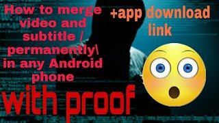 How to merge video and subtitle | permanently | in any Android phone | (no commentary)