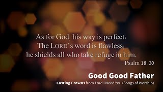 Good Good Father - Casting Crowns (Lyrics)
