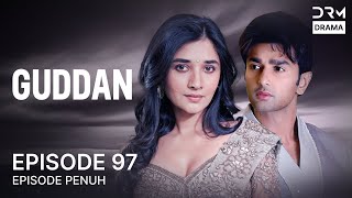 Download lagu GUDDAN | Episode 97 | Seri India Bahasa Indonesia | G161X mp3 Download lagu GUDDAN | Episode 97 | Seri India Bahasa Indonesia | G161X mp3
