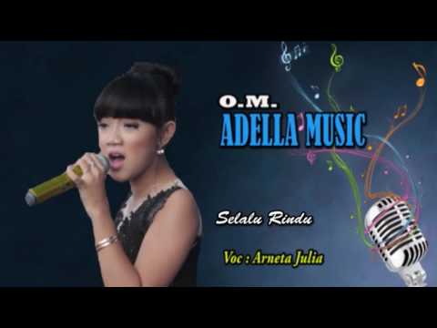 Om adella selalu rindu arneta Julia live rayung senori Tuban