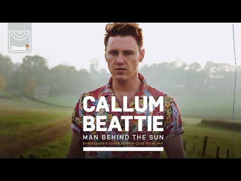 Callum Beattie - Man Behind The Sun (Superlover's Super Pumpin Club Vocal Mix)