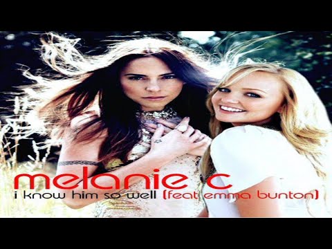 Melanie C - I Know Him So Well (feat Emma Bunton)