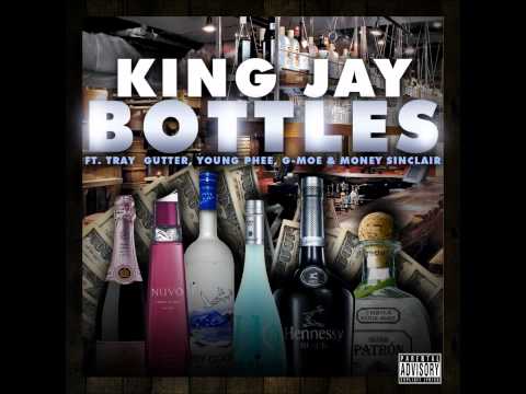 KING JAY - BOTTLES  (FT. TRAY GUTTER, YOUNG PHEE, G-MOE & MONEY SINCLAIR)