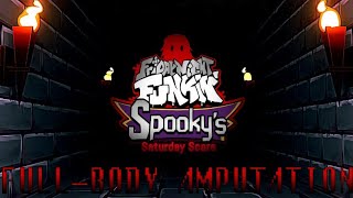FNF Full-Body Amputation — Spookys Saturday Scar