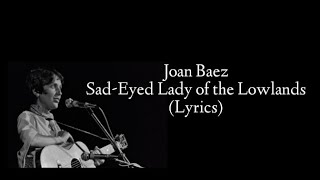 Joan Baez_Sad-Eyed Lady of the Lowlands (Lyrics)