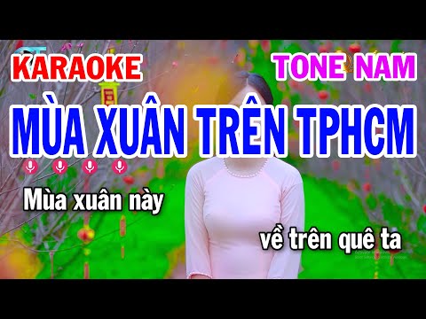 Karaoke Mùa Xuân Trên Thành Phố Hồ Chí Minh Tone Nam | Nhạc Sống Cha Cha