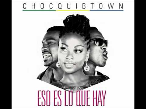 Hasta El Techo   ChocQuibTown