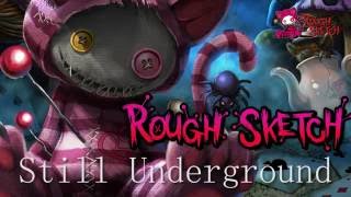 RoughSketch / Still Underground ( Official Audio )