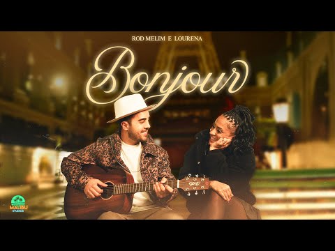 Malibu | Bonjour - Rod Melim, Lourena