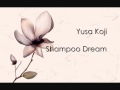 Yusa Koji - Shampoo Dream 