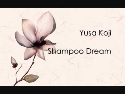 Yusa Koji - Shampoo Dream