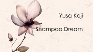 Bài hát Shanpuu Dream - Nghệ sĩ trình bày Koji Yusa