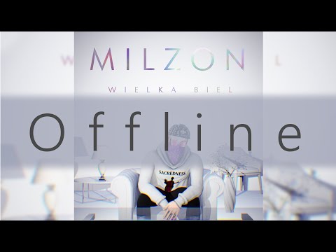 Milzon - Offline | #WielkaBiel