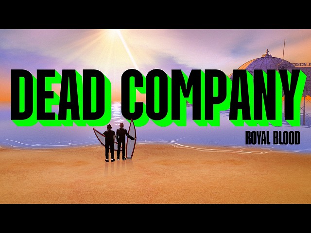 Dead Company - Royal Blood